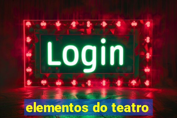 elementos do teatro